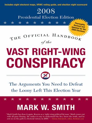 cover image of The Official Handbook of the Vast Right-Wing Conspiracy 2008